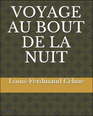 Voyage Au Bout de la Nuit