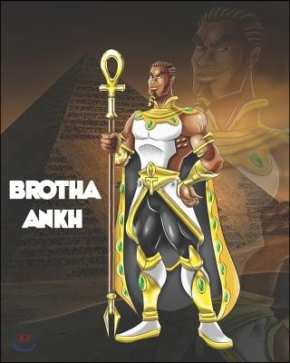 Brotha Ankh: Black Super Hero Notebook, 8x10 College Ruled Lined Paper, 100 Pages