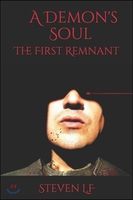 Independently Published A Demon's Soul: The First Remnant