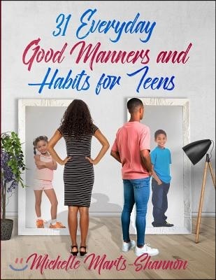 31 Everyday Good Manners and Habits for Teens