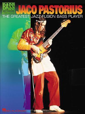 Jaco Pastorius: The Greatest Jazz-Fusion Bass Player