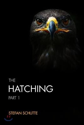 The Hatching: Part 1