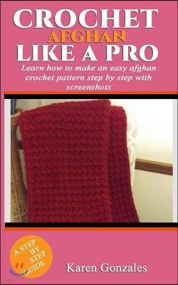 Crochet Afghan Like a Pro: Learn how to make an easy afghan crochet pattern step by step with screenshots
