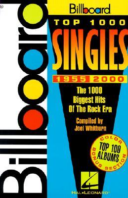 Billboard Top 1000 Singles, 1955-2000: The 1000 Biggest Hits of the Rock Era