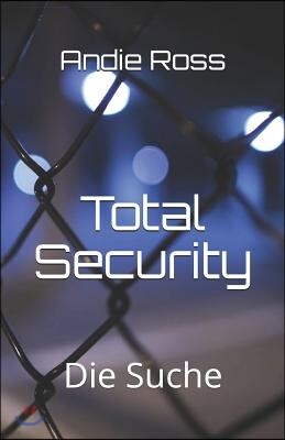 Independently Published Total Security: Die Suche