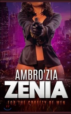 Zenia: For the Cruelty of Men