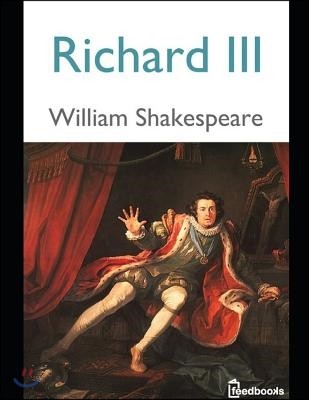 Richard III: ( Annotated )