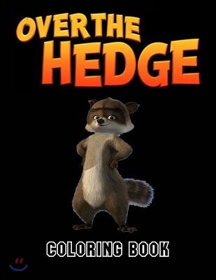 Over the Hedge Coloring Book: Coloring Book for Kids and Adults, This Amazing Coloring Book Will Make Your Kids Happier and Give Them Joy