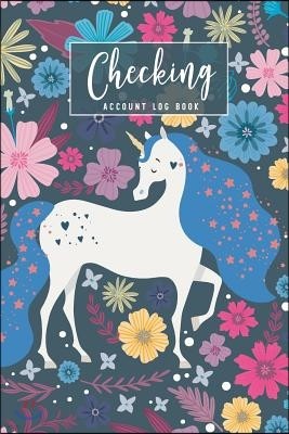 Checking Account Log Book: Cute Unicorn Cover Checkbook Transaction Register Personal Checking Account Payment Record Tracker Check Book Log
