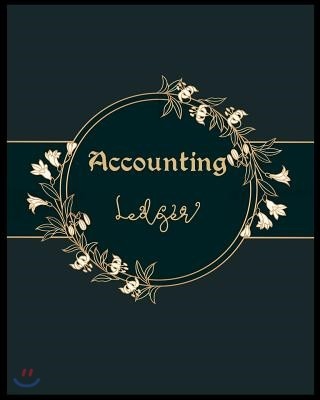 Accounting Ledger: 4 Columns Financial Accounting Bookkeeping for Small Business, Home, School, Office