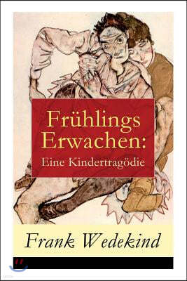 Fr?hlings Erwachen: Eine Kindertrag?die