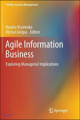 Agile Information Business: Exploring Managerial Implications