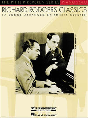 Richard Rodgers Classics: Arr. Phillip Keveren the Phillip Keveren Series Piano Solo