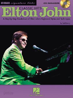 Elton John Classic Hits: A Step-By-Step Breakdown of Elton John's Keyboard Styles and Techniques wit