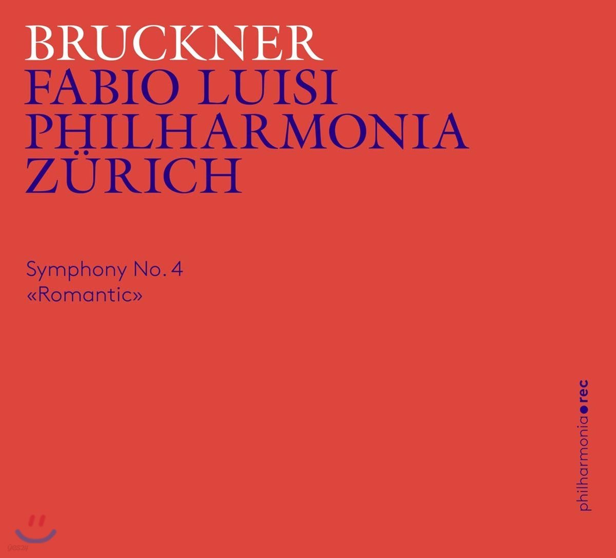 Fabio Luisi 브루크너: 교향곡 4번 `낭만적` (Bruckner: Symphony No.4) 