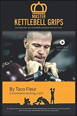 Master Kettlebell Grips: Instantly Take Your Kettlebell Training to the Next Level