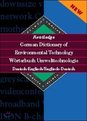 Routledge German Dictionary of Environmental Technology/Worterbuch Umwelttechnologie