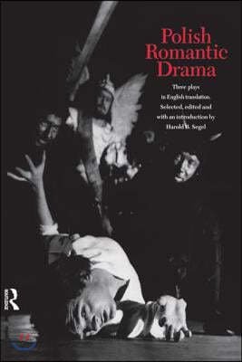 Polish Romantic Drama: Three Plays in English Translation