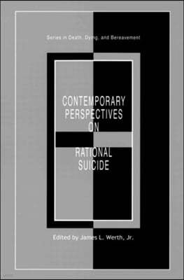 Contemporary Perspectives on Rational Suicide