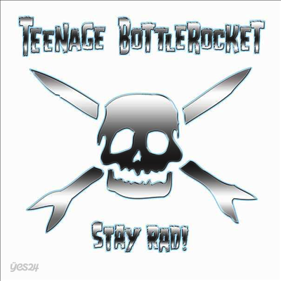 Teenage Bottlerocket - Stay Rad! (LP)
