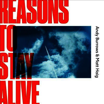 Andy Burrows & Matt Haig — Reasons To Stay Alive 앨범 커버