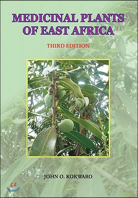 Medicinal Plants of East Africa. Third Edition