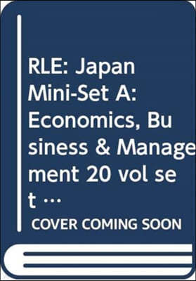 Rle: Japan Mini-Set A: Economics, Business & Management 20 Vol Set