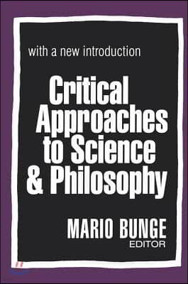 Critical Approaches to Science and Philosophy