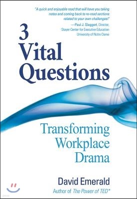 3 Vital Questions: Transforming Workplace Drama