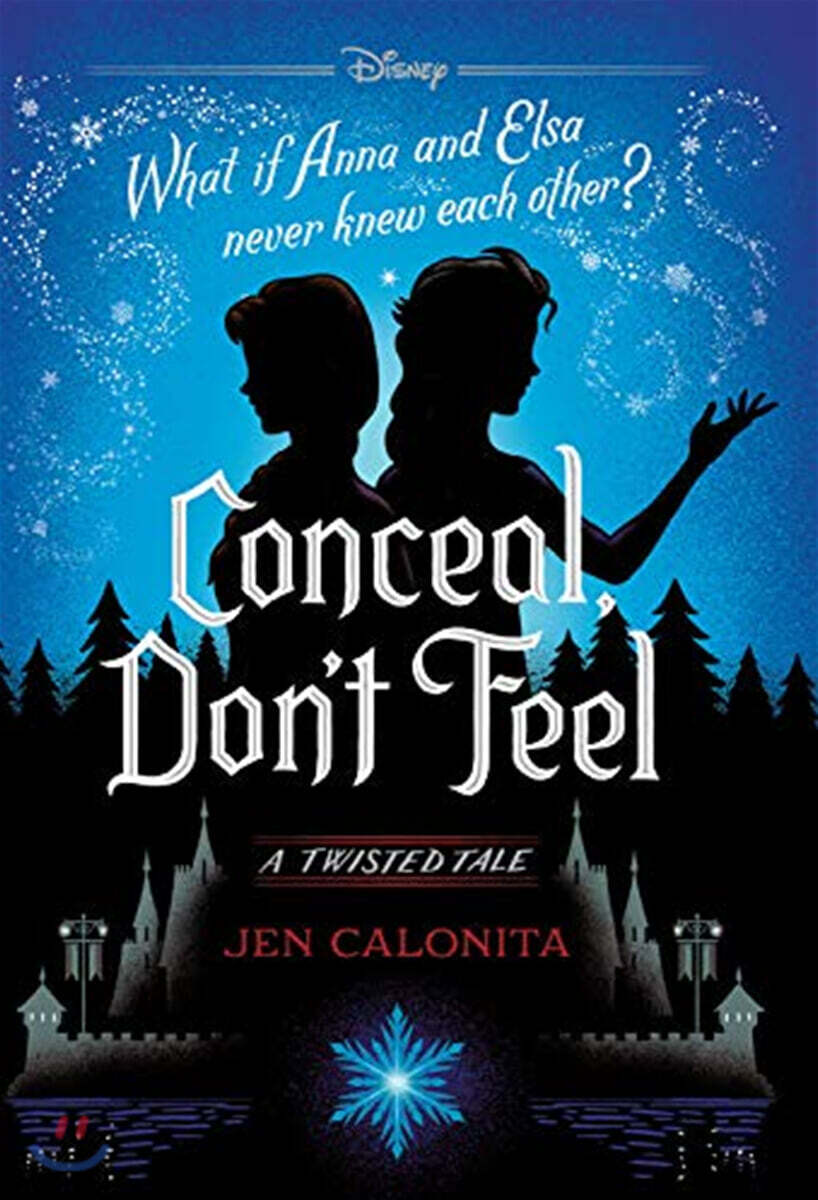 Conceal, Don't Feel: A Twisted Tale