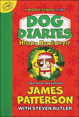 Dog Diaries: Happy Howlidays: A Middle School Story
