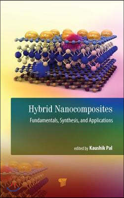 Hybrid Nanocomposites: Fundamentals, Synthesis, and Applications