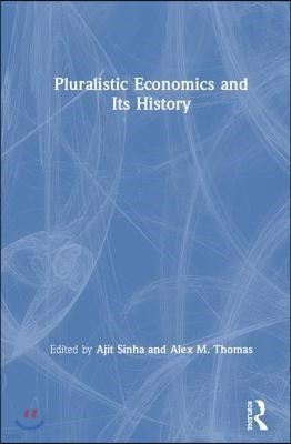 Pluralistic Economics and Its History