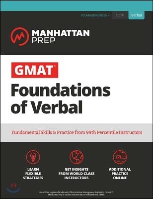 GMAT Foundations of Verbal: Practice Problems in Book and Online