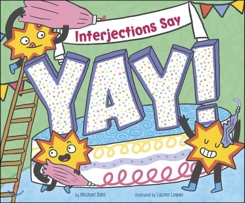 Interjections Say Yay!