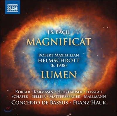 Franz Hauk 바흐: 마니피카트 / 로베르트 헬름슈로트: 루멘 (Bach: Magnificat / Robert Helmschrott: Lumen)