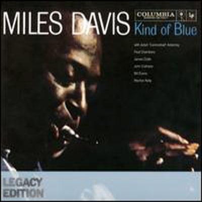 Miles Davis - Kind Of Blue (2CD Legacy Edition)(Digipack)