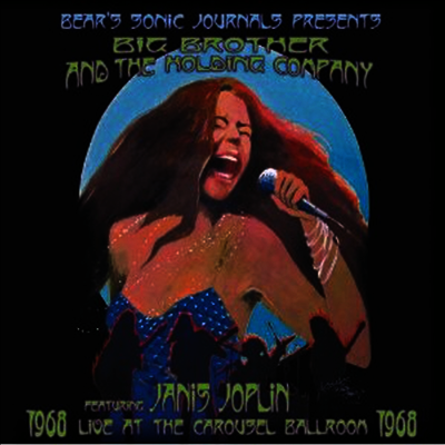 Big Brother & The Holding Company Featuring Janis Joplin — Live At The Carousel Ballroom 1968 앨범 커버