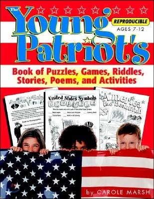 The Young Patriot's Book of Puzzles, Games, Riddles, Stories, Poems, and Activit