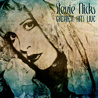 Stevie Nicks — Greatest Hits Live 앨범 커버