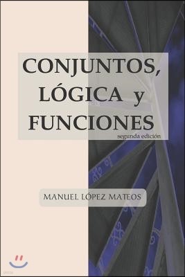 Conjuntos, Lógica y Funciones: segunda edición