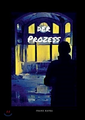 Der Prozess