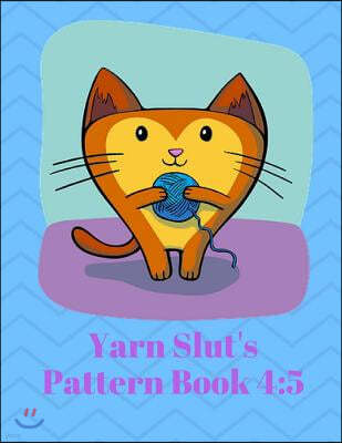 Yarn Slut Pattern Book 4: 5