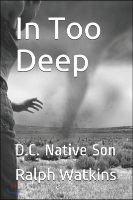 In Too Deep: D.C. Native Son