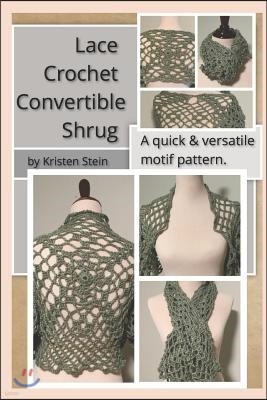 Lace Crochet Convertible Shrug: A Quick and Versatile Motif Pattern.