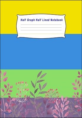 Half Graph Half Lined Notebook: Colorful Cover Composition Notebook Half Graph 4x4 Half Lined Paper Notebook on Same Page, Squared, Science, Maths, La