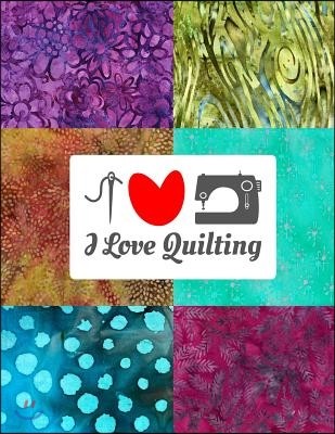 I Love Quilting: 8.5x11 Softcover Book with Hexagon Graph Paper for Designing Quilt Patterns