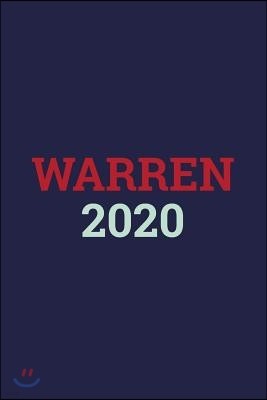 Warren 2020: Elizabeth Warren 2020 Notebook - Warren 2020 Journal - Elizabeth Warren for President 2020