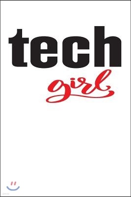 Tech Girl: 6x9 College Ruled Line Paper 150 Pages