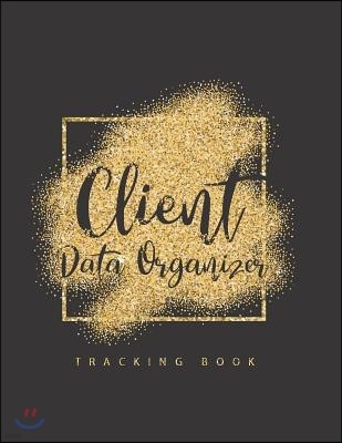 Client Data Organizer Tracker Book: Black Gold Glitter Cover Client Profile Log Book for Record Customer's Information with a - Z Alphabetical Tabs